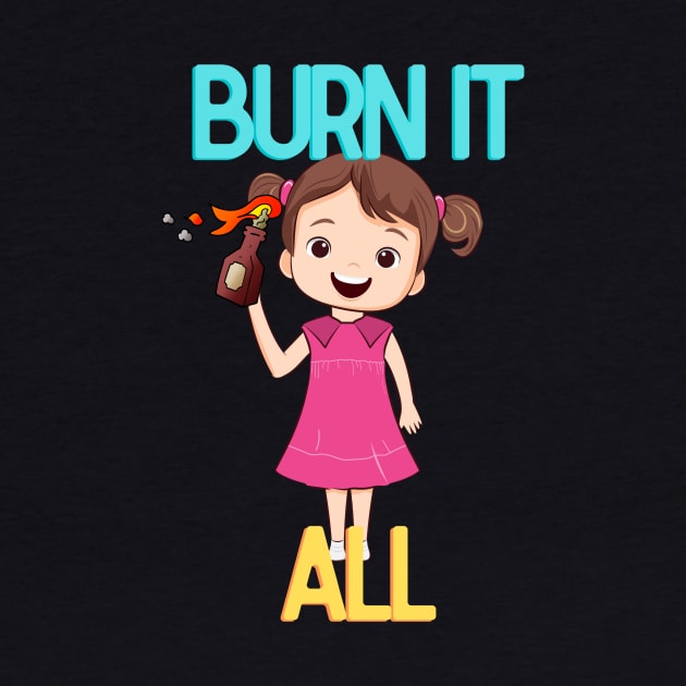 Burn it All by NicolePageLee